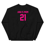 21 Ana's Mom Unisex Sweatshirt