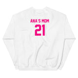 21 Ana's Mom Unisex Sweatshirt