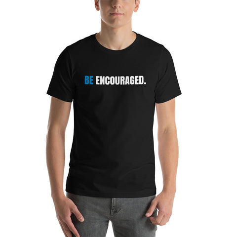 BE encouraged. Short-Sleeve Unisex T-Shirt