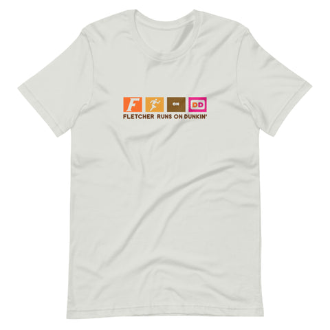 Fletcher runs on Dunkin Unisex t-shirt