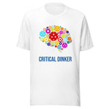 Critical Dinker Unisex t-shirt by TRAUUHL Pickleball